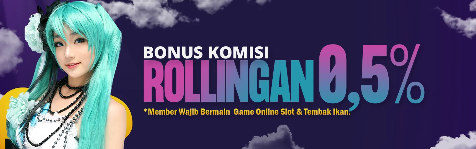 BONUS KOMISI ROLLINGAN